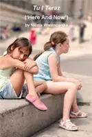 Tu I Teď - Tady a teď - Tu I Teraz - Here & Now