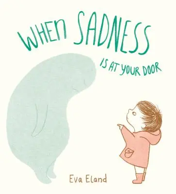 Když smutek stojí u vašich dveří - When Sadness Is at Your Door