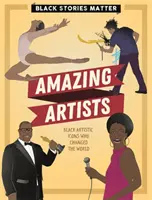 Na černých příbězích záleží: Úžasní umělci - Black Stories Matter: Amazing Artists