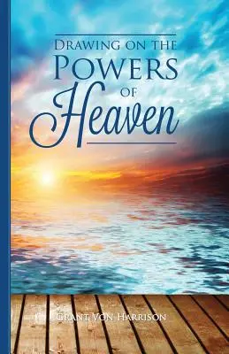 Čerpání z nebeských sil - Drawing on the Powers of Heaven