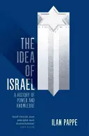 Idea Izraele: Dějiny moci a vědění - The Idea of Israel: A History of Power and Knowledge