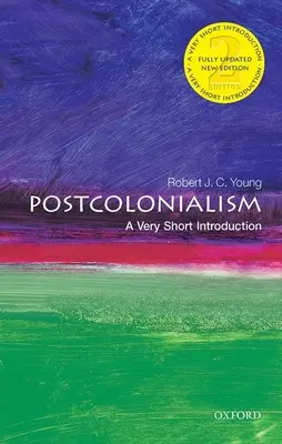 Postkolonialismus: A Very Short Introduction - Velmi stručný úvod - Postcolonialism: A Very Short Introduction