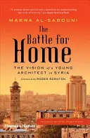 Bitva o domov: vize mladého architekta v Sýrii - The Battle for Home: The Vision of a Young Architect in Syria