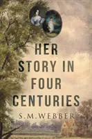 Její příběh ve čtyřech stoletích - Her Story in Four Centuries