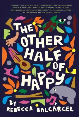 Druhá polovina štěstí: (Middle Grade Novel for Ages 9-12, Bilingual Tween Book) - The Other Half of Happy: (Middle Grade Novel for Ages 9-12, Bilingual Tween Book)