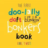První kniha Doolally Daft Blinkin Bonkers - First Doolally Daft Blinkin Bonkers Book