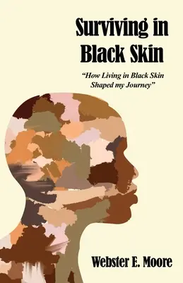 Přežít v černé kůži: Jak život v černé kůži formoval mou cestu - Surviving in Black Skin: How Living in Black Skin Shaped my Journey