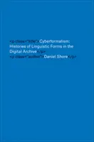 Kyberformalismus: Historie jazykových forem v digitálním archivu - Cyberformalism: Histories of Linguistic Forms in the Digital Archive