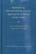 Změna rovnováhy mezinárodních investičních dohod ve prospěch hostitelských států - Rebalancing International Investment Agreements in Favour of Host States