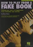 Jak hrát z falešné knihy - How to Play from a Fake Book