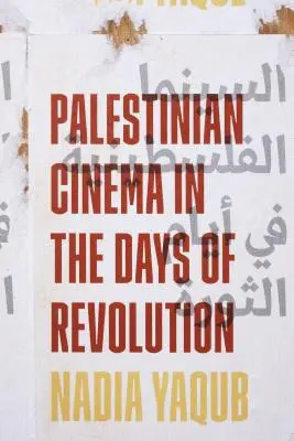 Palestinská kinematografie ve dnech revoluce - Palestinian Cinema in the Days of Revolution