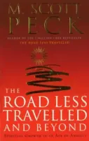 Road Less Travelled And Beyond - Duchovní růst ve věku úzkosti (Road Less Travelled And Beyond - Spiritual Growth in an Age of Anxiety) - Road Less Travelled And Beyond - Spiritual Growth in an Age of Anxiety