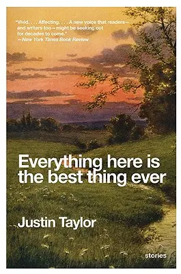 Všechno tady je nejlepší věc na světě: Příběhy - Everything Here Is the Best Thing Ever: Stories