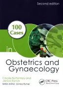 100 případů z porodnictví a gynekologie - 100 Cases in Obstetrics and Gynaecology