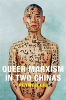 Queer marxismus ve dvou Čínách - Queer Marxism in Two Chinas