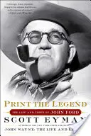 Vytisknout legendu: Život a doba Johna Forda - Print the Legend: The Life and Times of John Ford