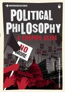 Úvod do politické filozofie: Grafický průvodce - Introducing Political Philosophy: A Graphic Guide