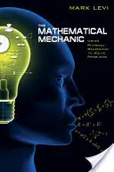 Matematický mechanismus: využití fyzikálního uvažování k řešení problémů - The Mathematical Mechanic: Using Physical Reasoning to Solve Problems