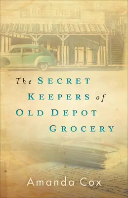 Tajemní strážci starého skladu potravin - The Secret Keepers of Old Depot Grocery