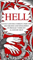 Dantova Božská komedie: Část první: Peklo. Zdobené a pojednané v prozaických verších Alasdaira Graye - Dante's Divine Comedy: Part One: Hell. Decorated and Englished in Prosaic Verse by Alasdair Gray