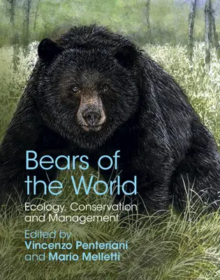 Medvědi světa: Ekologie, ochrana a management - Bears of the World: Ecology, Conservation and Management