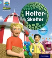 Projekt X: Mimozemská dobrodružství: Modrý: Helter-Skelter - Project X: Alien Adventures: Blue: Helter-Skelter