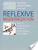 Reflexivní modernizace: Politika, tradice a estetika v moderním společenském uspořádání. - Reflexive Modernization: Politics, Tradition and Aesthetics in the Modern Social Order