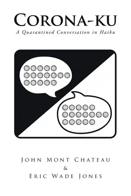 Corona-ku: Rozhovor v karanténě v haiku - Corona-ku: A Quarantined Conversation in Haiku