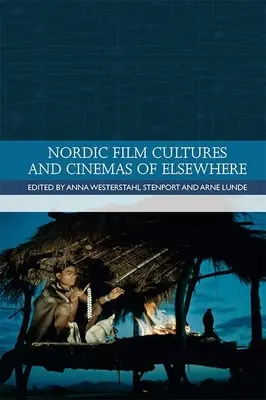 Severské filmové kultury a kinematografie odjinud - Nordic Film Cultures and Cinemas of Elsewhere