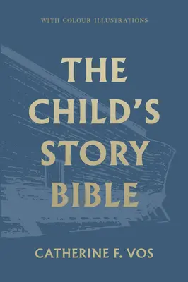 Bible dětských příběhů - The Child's Story Bible