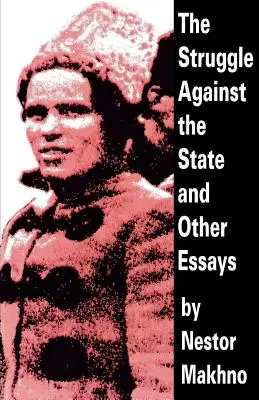 Boj proti státu a jiné eseje - The Struggle Against the State and Other Essays