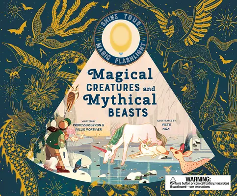 Kouzelné bytosti a bájná zvířata: Včetně kouzelné svítilny, která osvětluje více než 30 magických zvířat! - Magical Creatures and Mythical Beasts: Includes Magic Flashlight Which Illuminates More Than 30 Magical Beasts!