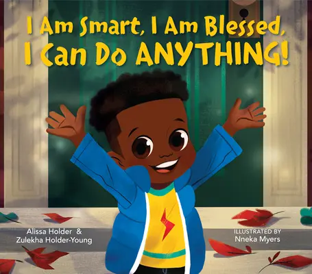 Jsem chytrý, jsem požehnaný, dokážu cokoli! - I Am Smart, I Am Blessed, I Can Do Anything!