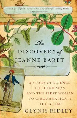 Objev Jeanne Baretové: Příběh o vědě, širém moři a první ženě, která obeplouvá zeměkouli - The Discovery of Jeanne Baret: A Story of Science, the High Seas, and the First Woman to Circumnavigate the Globe