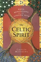 Keltský duch: Klíčová slova: Klíčová slova: Klíčová slova: Klíčová slova: Klíčová slova: Klíčová slova - The Celtic Spirit: Daily Meditations for the Turning Year