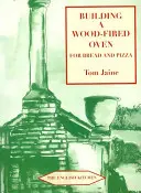 Stavba pece na dřevo na chleba a pizzu - Building a Wood-Fired Oven for Bread and Pizza
