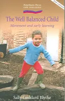 Vyvážené dítě - Pohyb a rané učení - Well Balanced Child - Movement and Early Learning