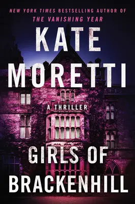 Girls of Brackenhill: Thriller - Girls of Brackenhill: A Thriller