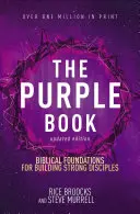 Fialová kniha, aktualizované vydání: Biblické základy pro budování silných učedníků. - The Purple Book, Updated Edition: Biblical Foundations for Building Strong Disciples