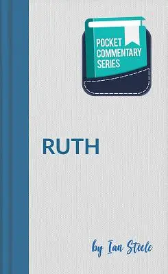 Série komentářů do kapsy - Ruth - Pocket Commentary Series - Ruth