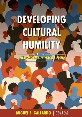 Rozvoj kulturní pokory: Přijmout rasu, privilegia a moc. - Developing Cultural Humility: Embracing Race, Privilege, and Power