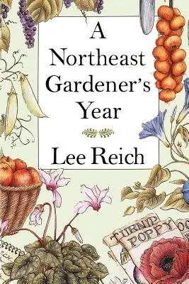 Rok zahradníka ze severovýchodu - A Northeast Gardener's Year