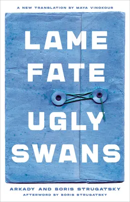 Chromý osud Ošklivé labutě - Lame Fate Ugly Swans