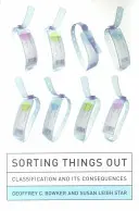 Třídění věcí: Třídění a jeho důsledky - Sorting Things Out: Classification and Its Consequences