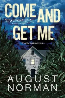 Pojď si pro mě: A Caitlin Bergman Novel - Come and Get Me: A Caitlin Bergman Novel