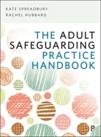 Příručka pro praxi v oblasti ochrany dospělých - The Adult Safeguarding Practice Handbook