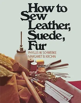 Jak šít kůži, semiš a kožešinu - How to Sew Leather, Suede, Fur