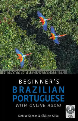 Brazilská portugalština pro začátečníky s online zvukovým záznamem - Beginner's Brazilian Portuguese with Online Audio