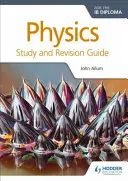 Physics for the Ib Diploma Study and Revision Guide (Průvodce studiem a opravami k diplomu) - Physics for the Ib Diploma Study and Revision Guide