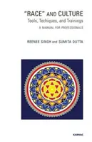 Závod a kultura - nástroje, techniky a školení: Příručka pro profesionály - Race and Culture - Tools, Techniques and Trainings: A Manual for Professionals